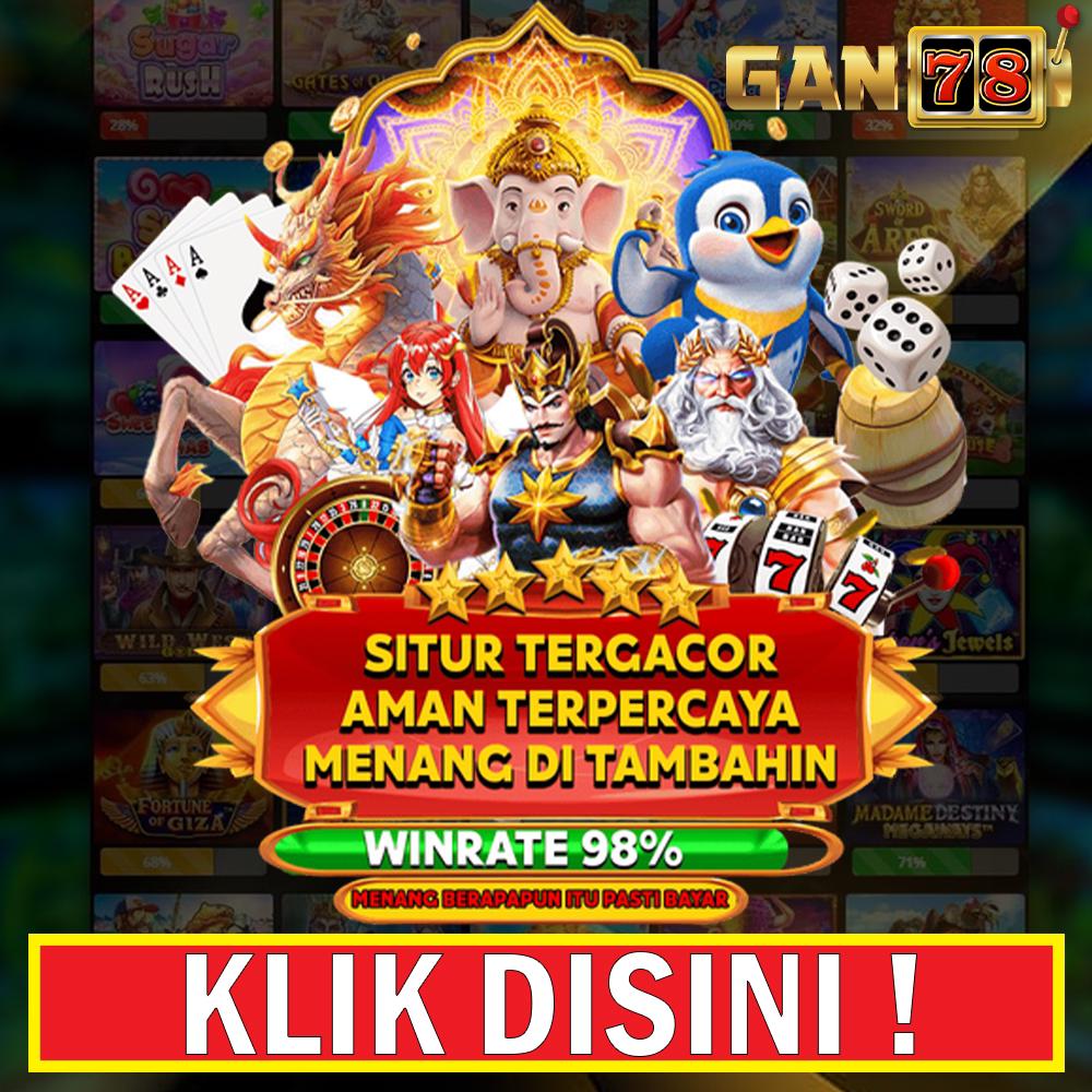 GAN78: Platform Slot Gacor Terpercaya dan Judi Slot88 Resmi Hari Ini